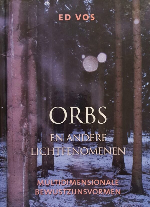 Orbs en andere lichfenomenen - Ed Vos